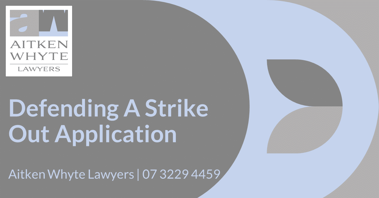 strike-out-applications-brisbane-s-best-law-firm-aitken-whyte-lawyers